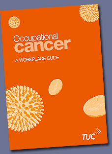 TUC Guide To Occupational Cancers