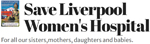 Image: Save Liverpool Women's Hospital campaign - click to go to website